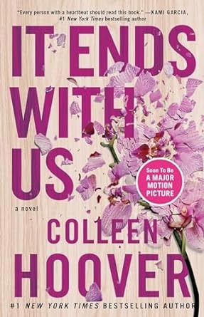 Discover the Emotional Depths of 'It Ends with Us' by Colleen Hoover