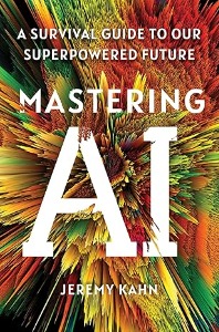 Mastering AI: A Survival Guide to Our Superpowered Future - The Untold Story Behind the Bestseller