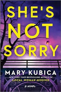 Thrilling Dive into 'She's Not Sorry' by Mary Kubica