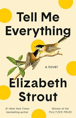 Discovering the Magic Behind 'Tell Me Everything: A Novel' by Elizabeth Strout