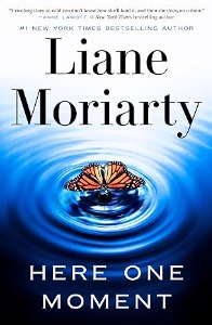 Unveiling the Magic of 'Here One Moment' by Liane Moriarty