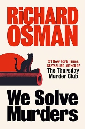 Discovering the Unseen Depths of "We Solve Murders: A Novel" by Richard Osman